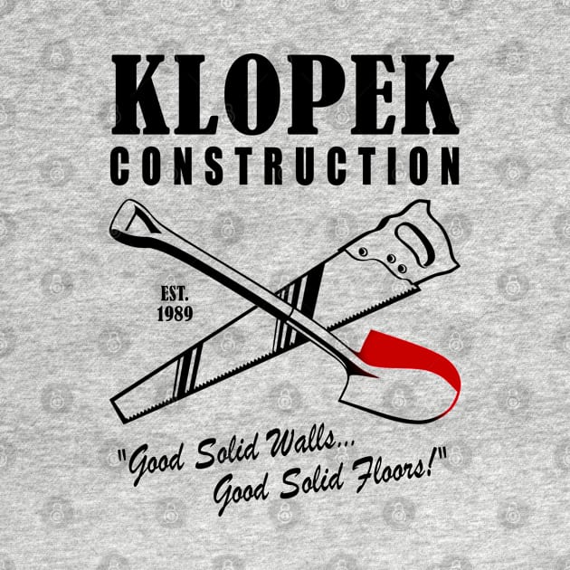 Klopek Construction (Non Darks) by Mayne Line Tees